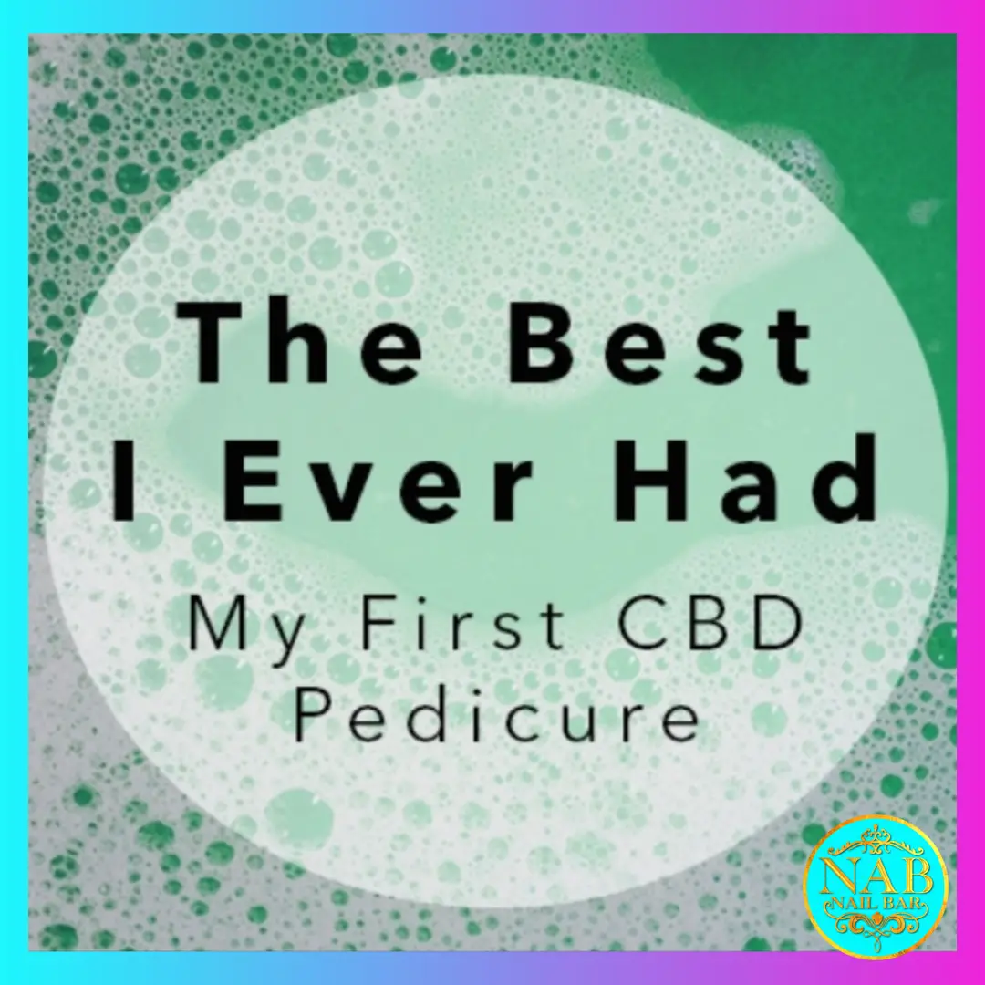 NAB Nail Bar Made Nationwide News CBD Pedicure